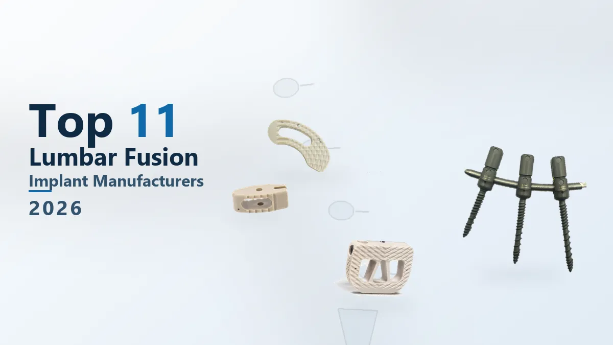 Os 11 principais fabricantes de implantes de fus&atilde;o lombar em 2026